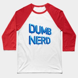 Dumb Nerd Baseball T-Shirt